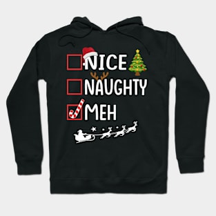 nice naughty meh Hoodie